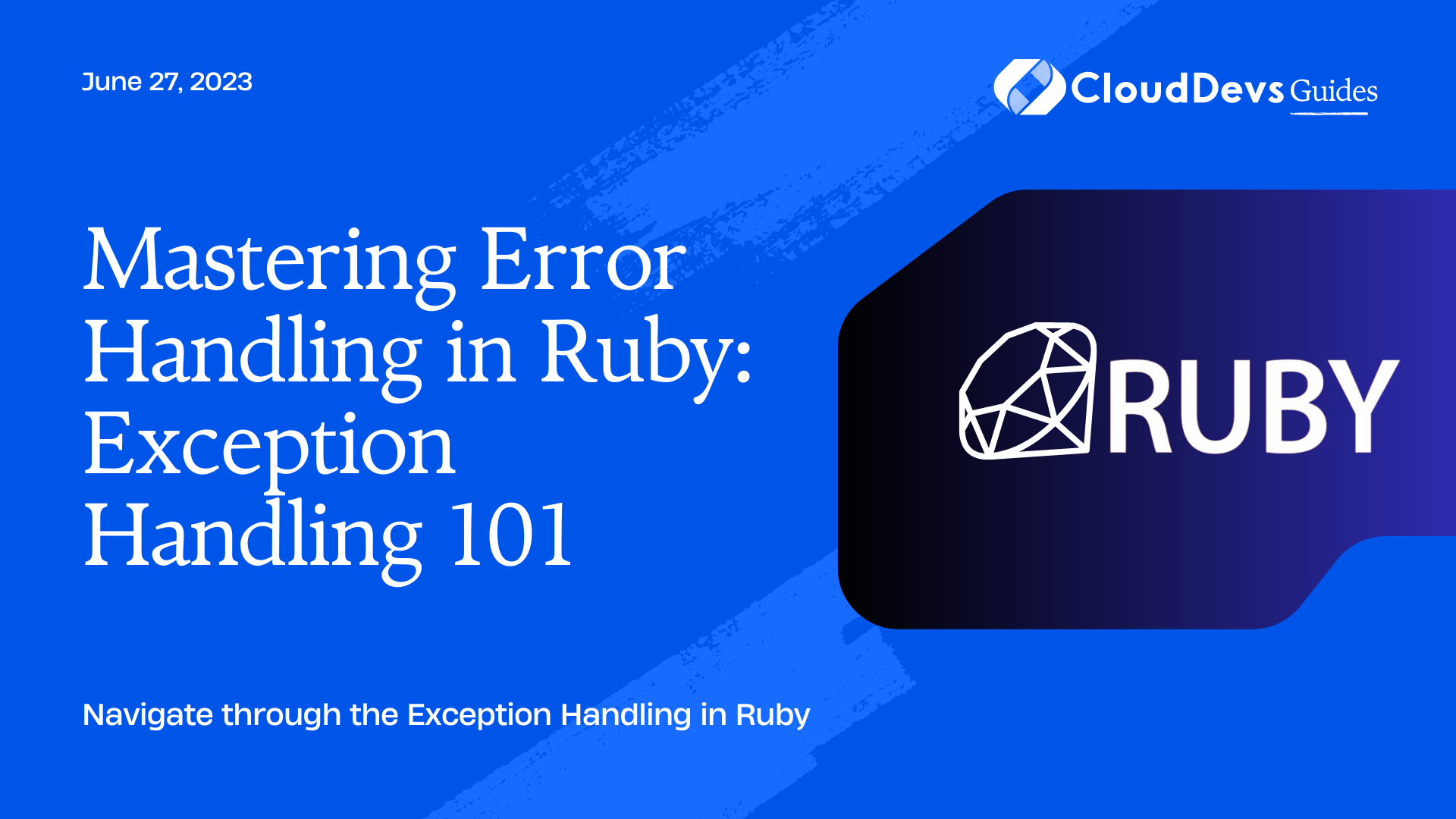 Mastering Error Handling in Ruby: Exception Handling 101