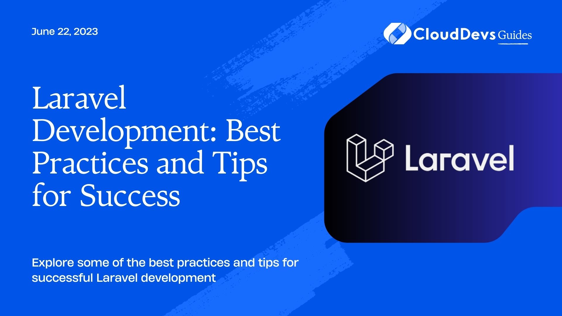 Laravel Development: Best Practices and Tips for Success