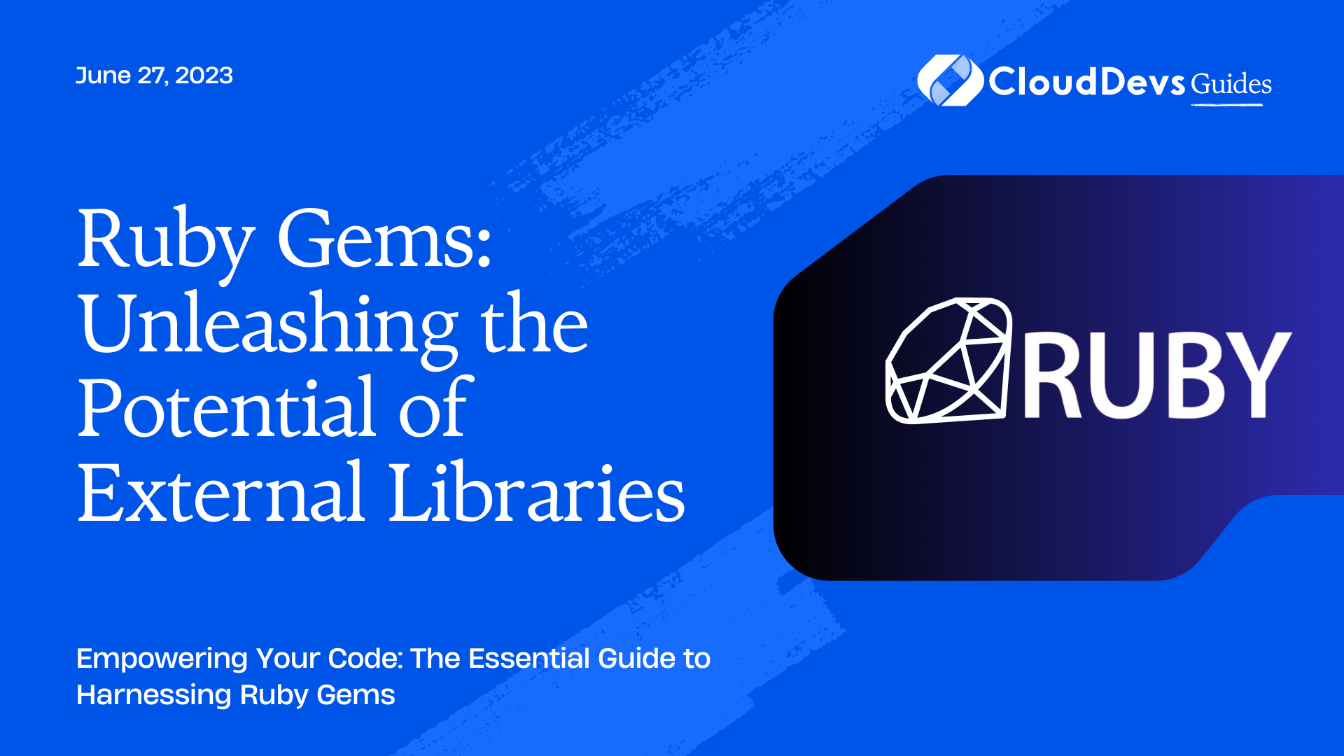 Ruby Gems: Unleashing the Potential of External Libraries