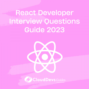 React Developer Interview Questions Guide 2023