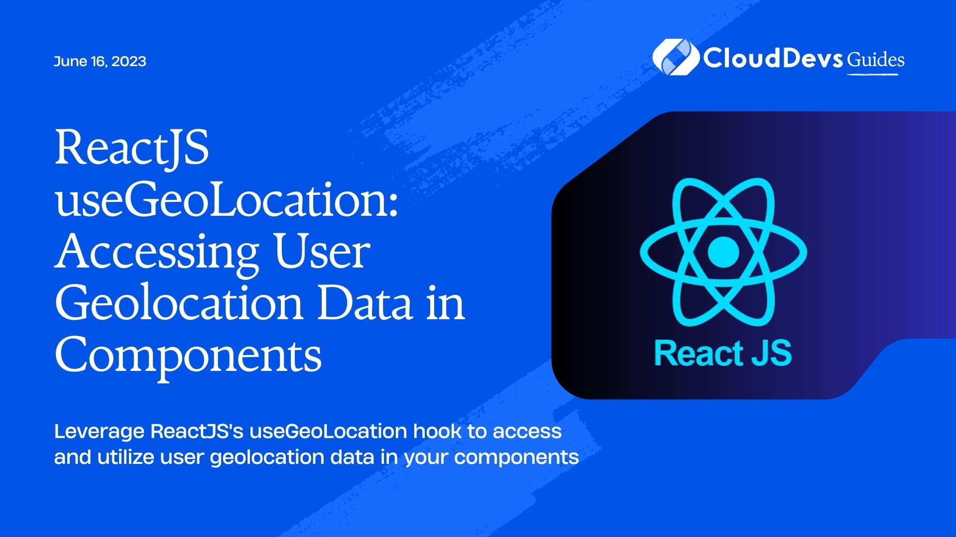 ReactJS useGeoLocation: Accessing User Geolocation Data in Components