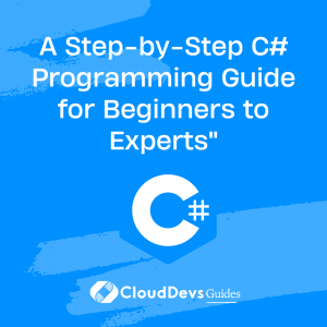 A Step-by-Step C# Programming Guide for Beginners to Experts