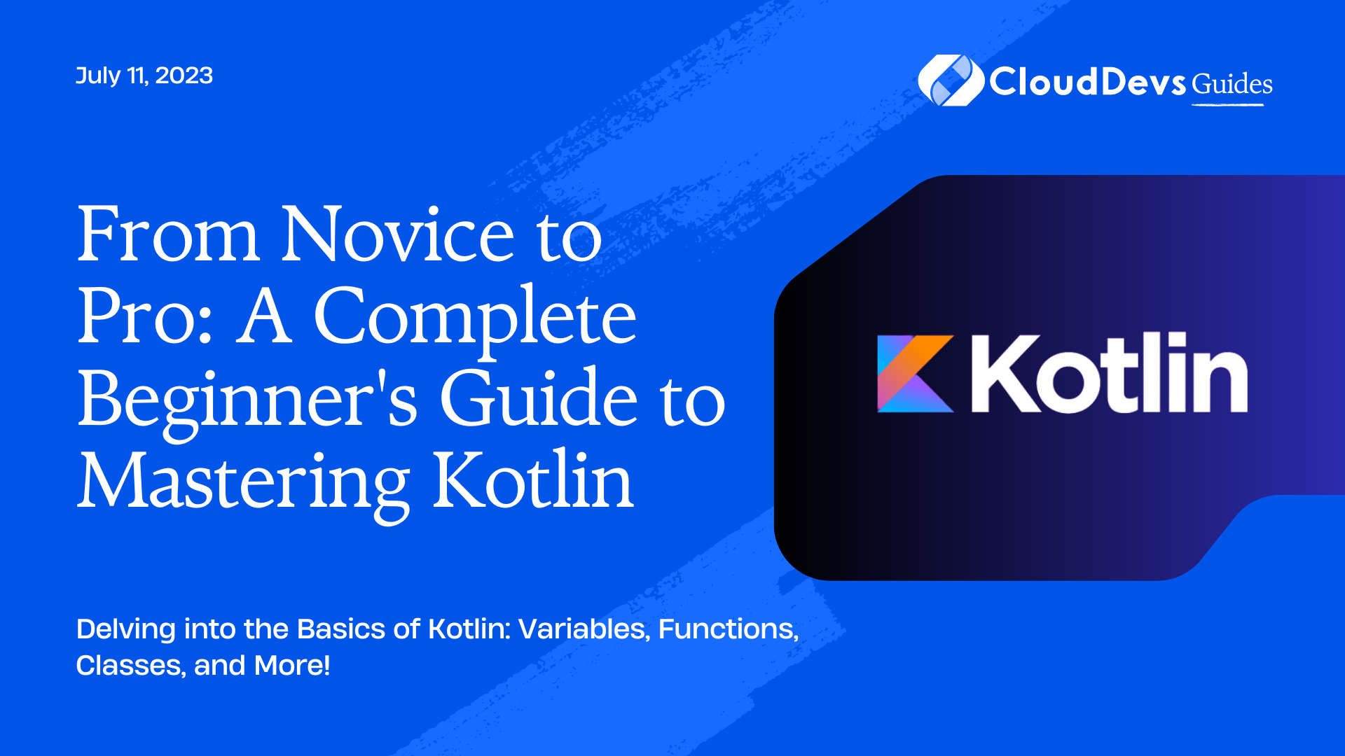 From Novice to Pro: A Complete Beginner's Guide to Mastering Kotlin