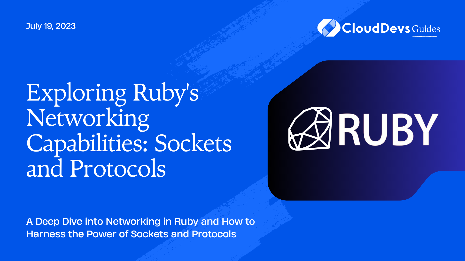 Exploring Ruby's Networking Capabilities: Sockets and Protocols