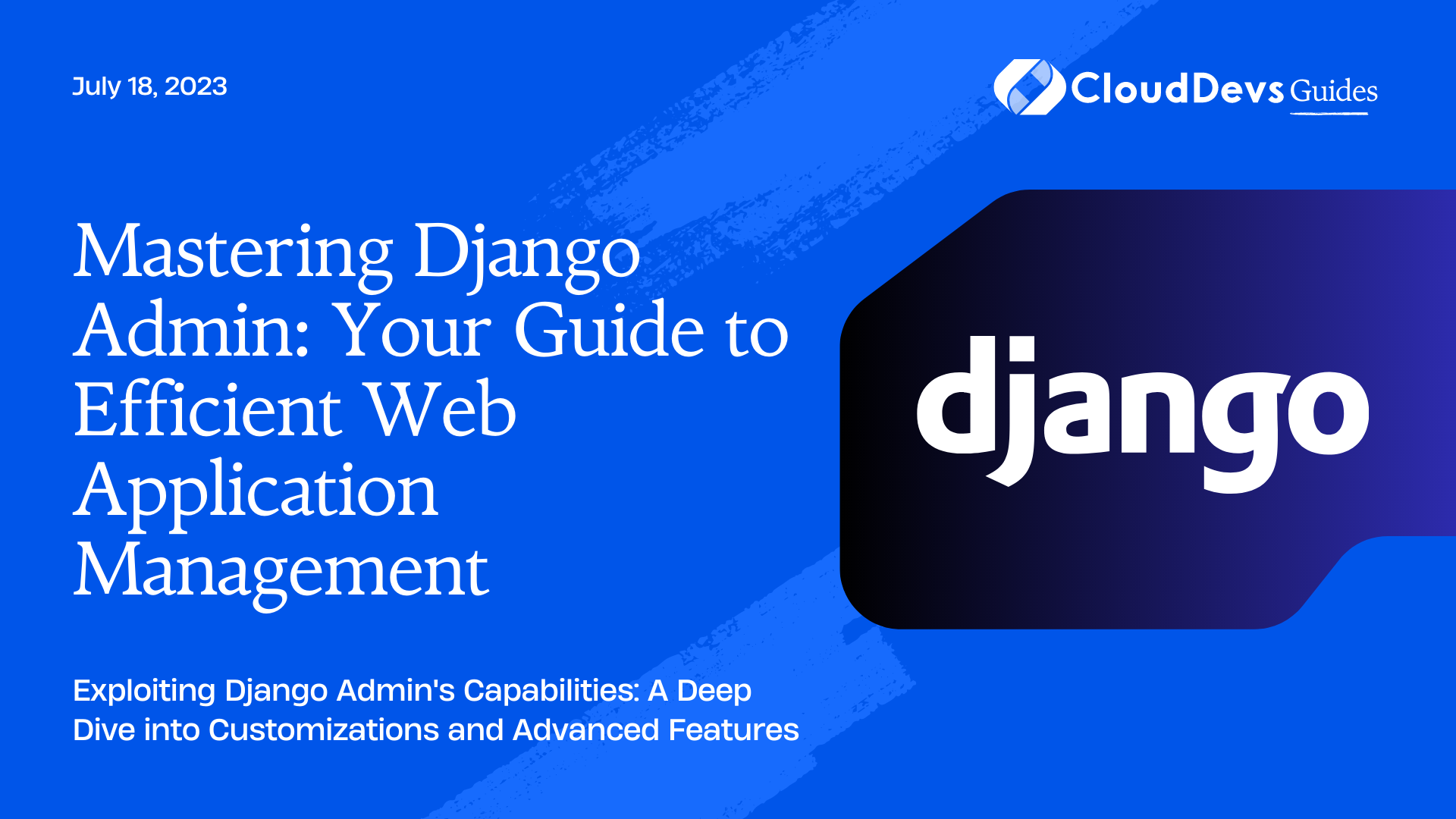 Mastering Django Admin: Your Guide to Efficient Web Application Management