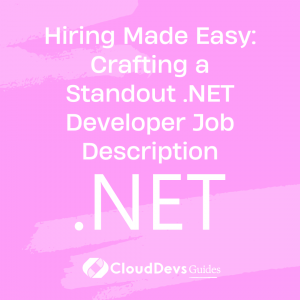 Hiring Made Easy: Crafting a Standout .NET Developer Job Description