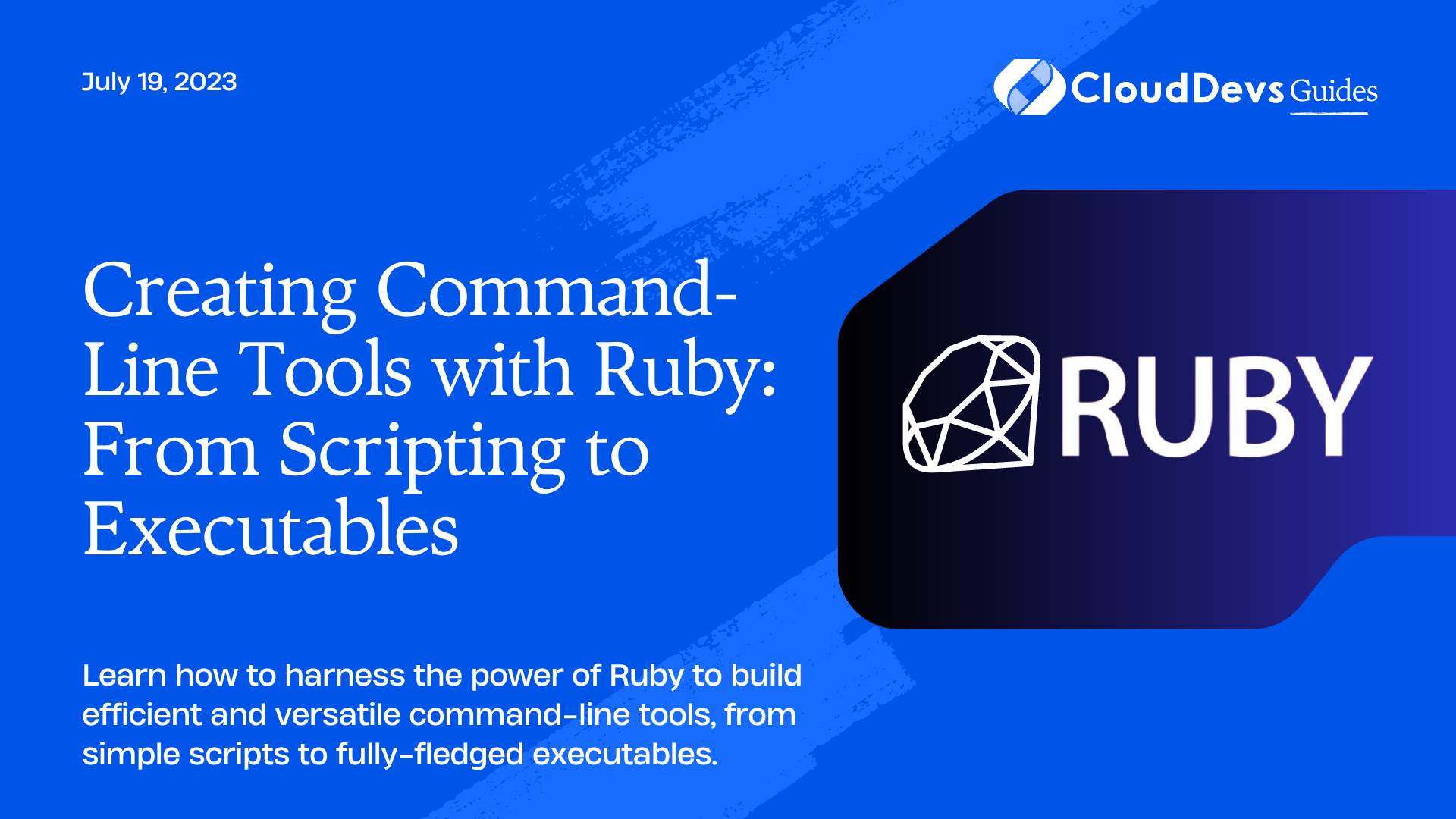 Creating Command-Line Tools with Ruby: From Scripting to Executables