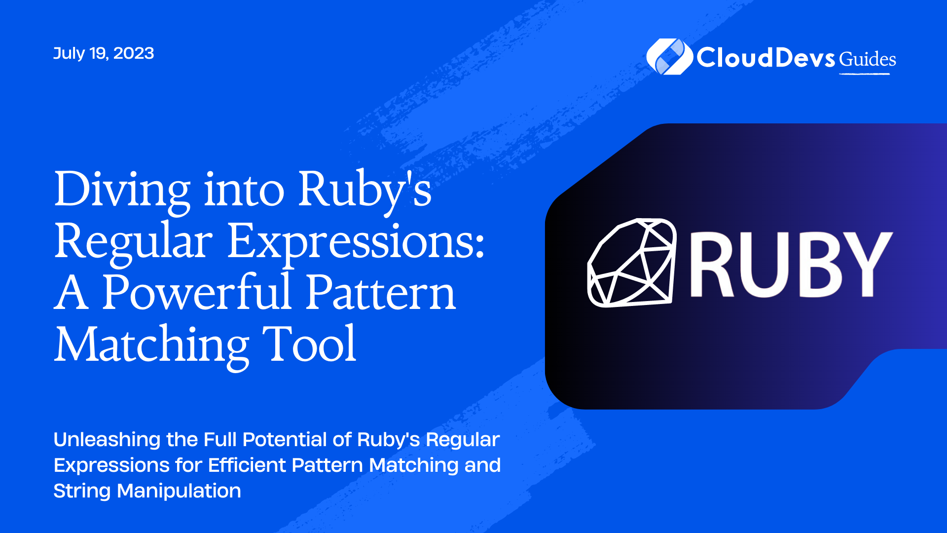 Diving into Ruby's Regular Expressions: A Powerful Pattern Matching Tool