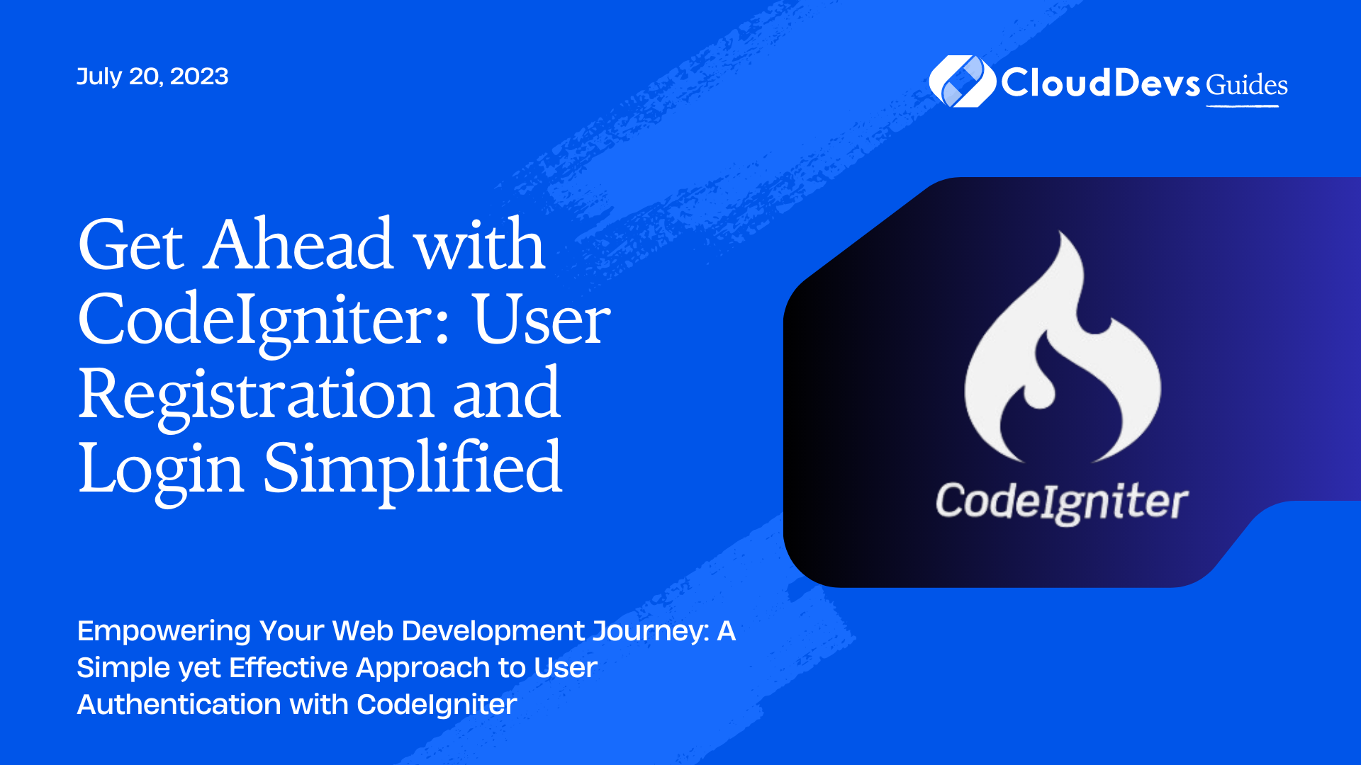 Get Ahead with CodeIgniter: User Registration and Login Simplified