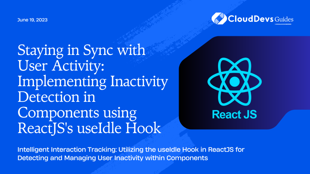 Staying in Sync with User Activity: Implementing Inactivity Detection ...