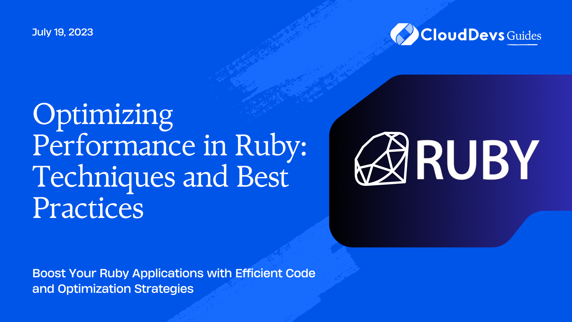 Optimizing Performance in Ruby: Techniques and Best Practices