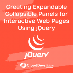 Creating Expandable Collapsible Panels for Interactive Web Pages Using jQuery