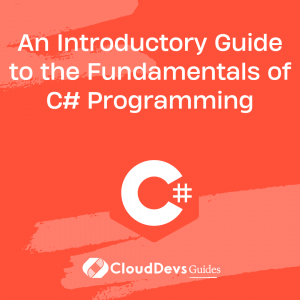An Introductory Guide to the Fundamentals of C# Programming