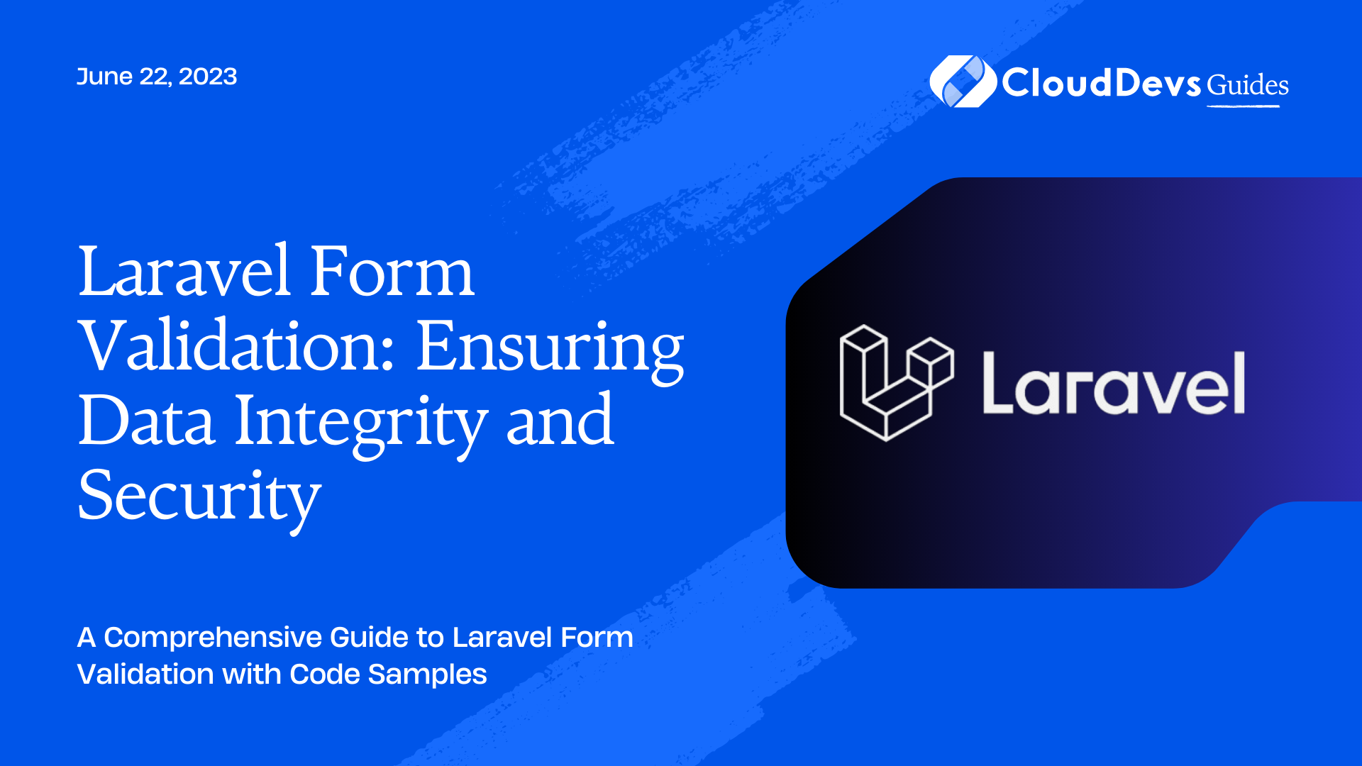 Laravel Form Validation: Ensuring Data Integrity and Security