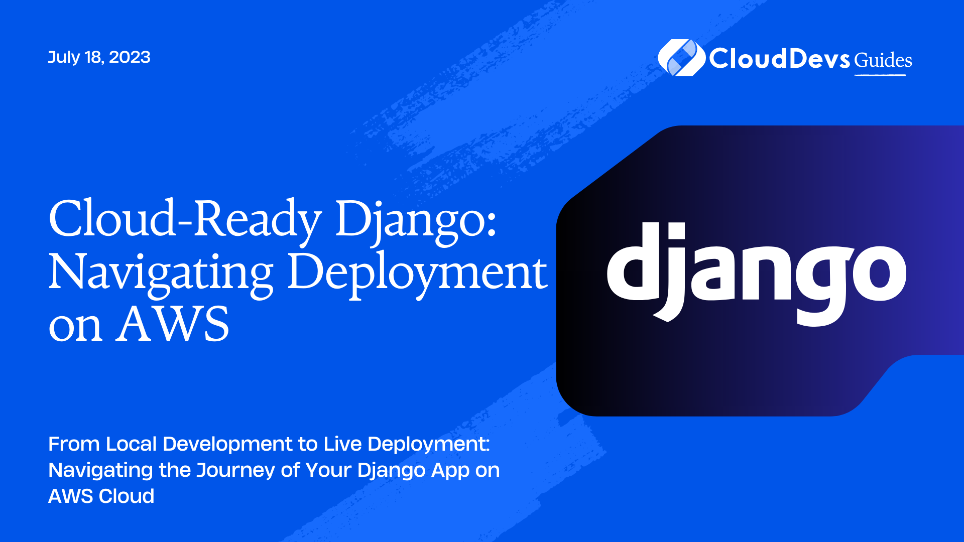 Cloud-Ready Django: Navigating Deployment on AWS