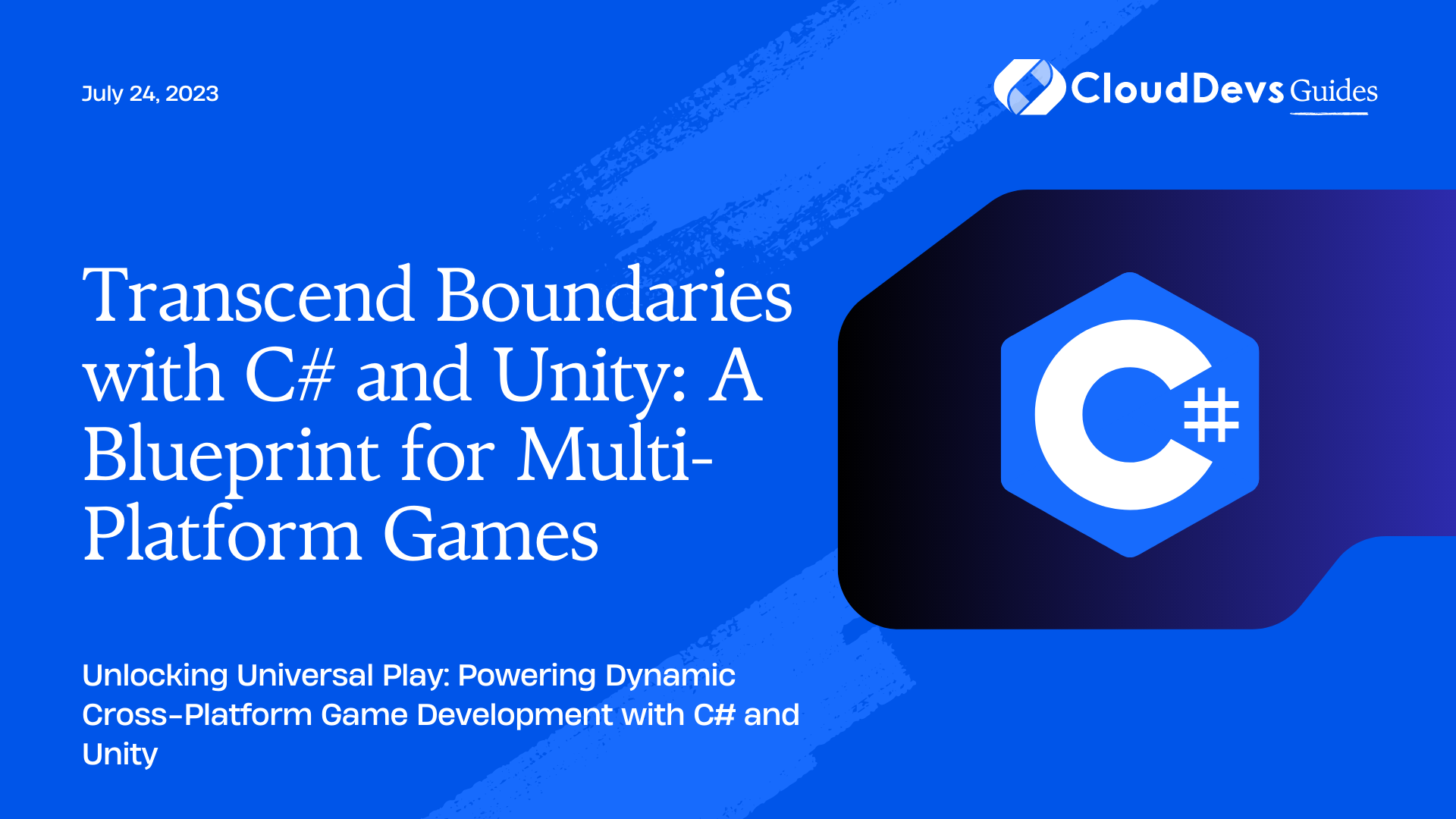 Transcend Boundaries with C# and Unity: A Blueprint for Multi-Platform Games