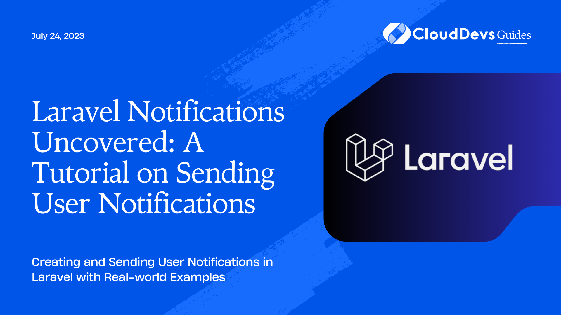 Laravel Notifications Uncovered: A Tutorial on Sending User Notifications
