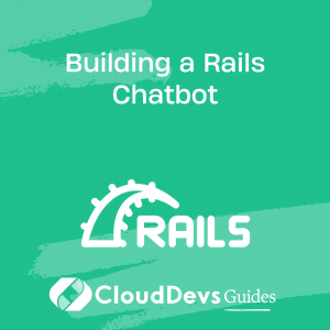 Building a Rails Chatbot