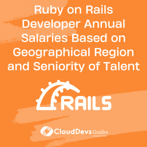 Ruby on Rails Developer Annual Salaries Based on Geographical Region and Seniority of Talent
