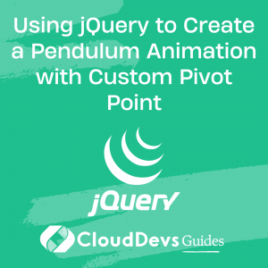 Using jQuery to Create a Pendulum Animation with Custom Pivot Point