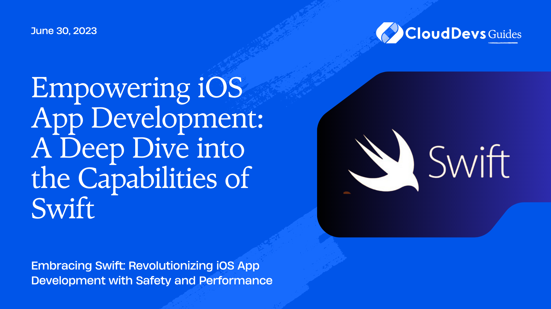 Empowering iOS App Development: A Deep Dive into the Capabilities of Swift