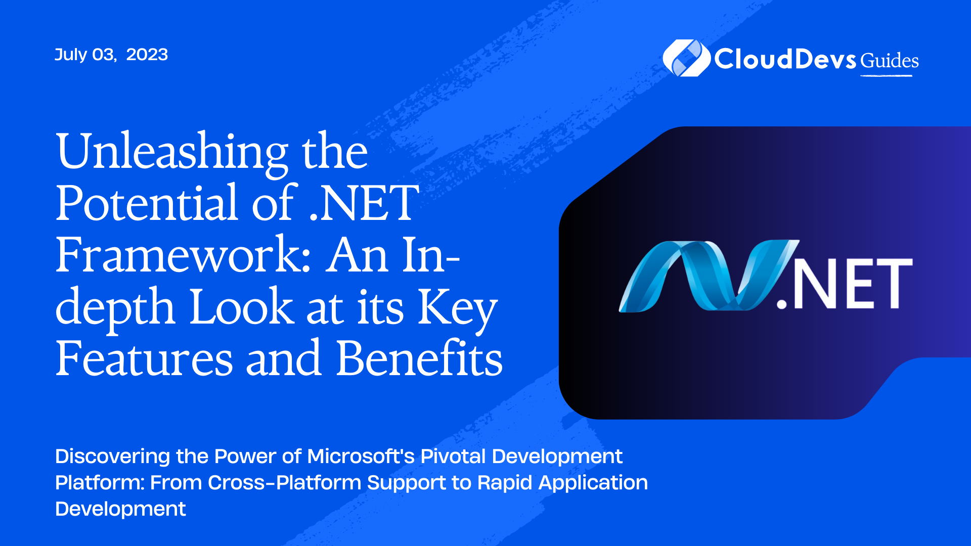Unleashing the Potential of .NET Framework: An In-depth Look at its Key Features and Benefits