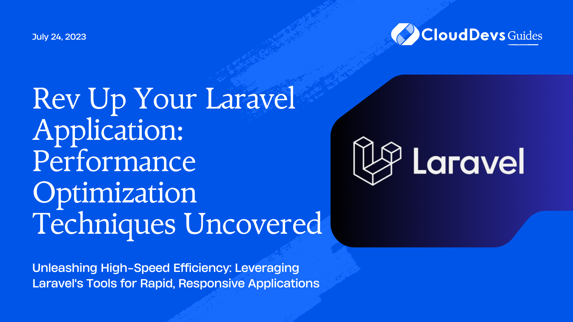 Rev Up Your Laravel Application: Performance Optimization Techniques Uncovered