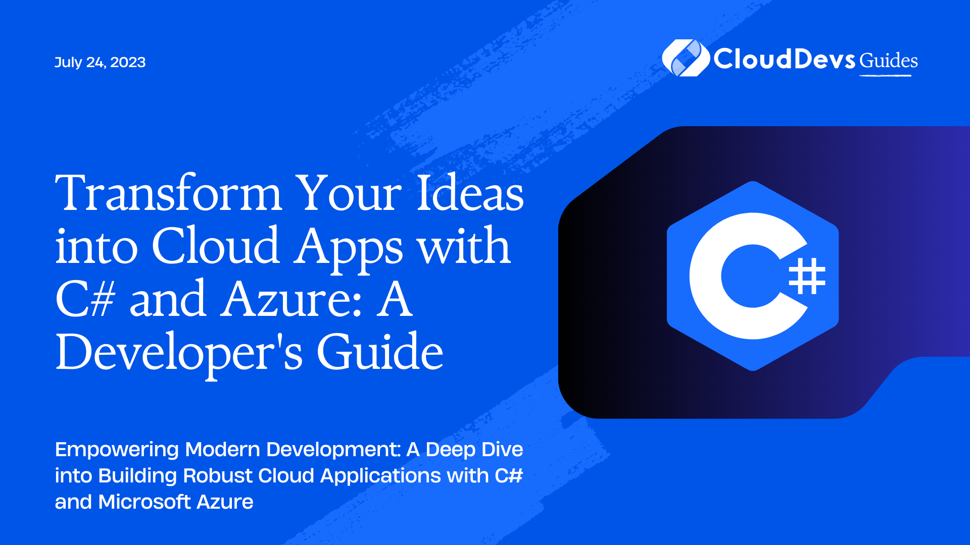 Transform Your Ideas into Cloud Apps with C# and Azure: A Developer's Guide