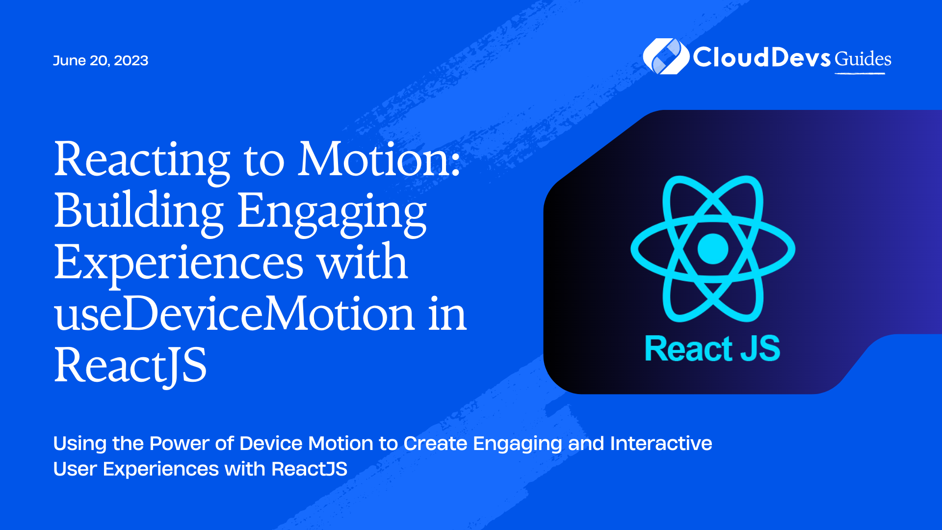 Reacting to Motion: Building Engaging Experiences with useDeviceMotion in ReactJS