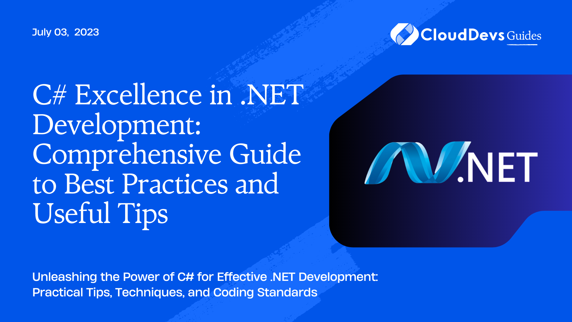 C# Excellence in .NET Development: Comprehensive Guide to Best Practices and Useful Tips