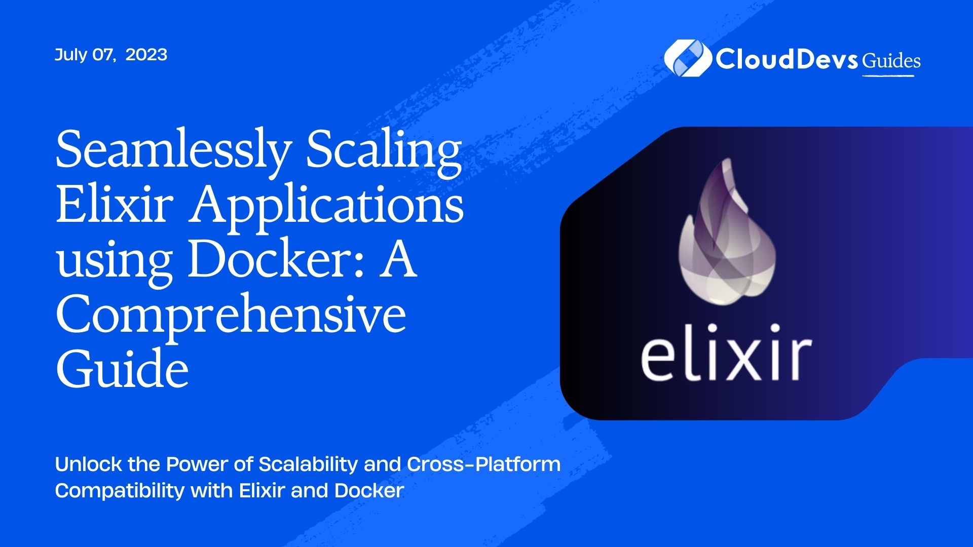 Seamlessly Scaling Elixir Applications using Docker: A Comprehensive Guide