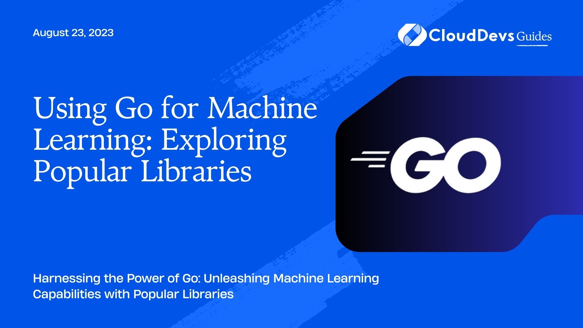 Using Go for Machine Learning: Exploring Popular Libraries