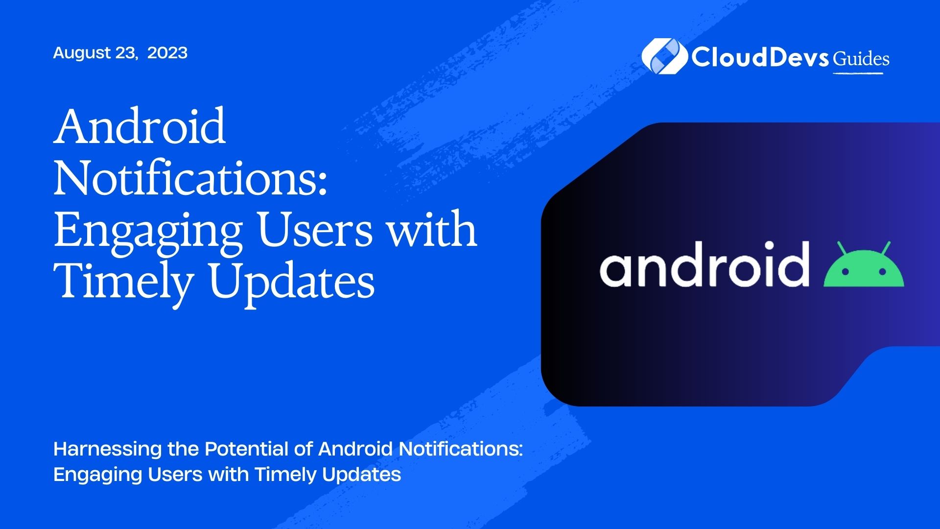 Android Notifications: Engaging Users with Timely Updates