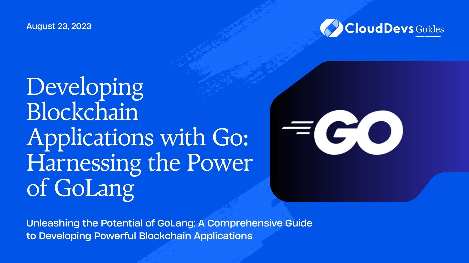 Developing Blockchain Applications with Go: Harnessing the Power of GoLang