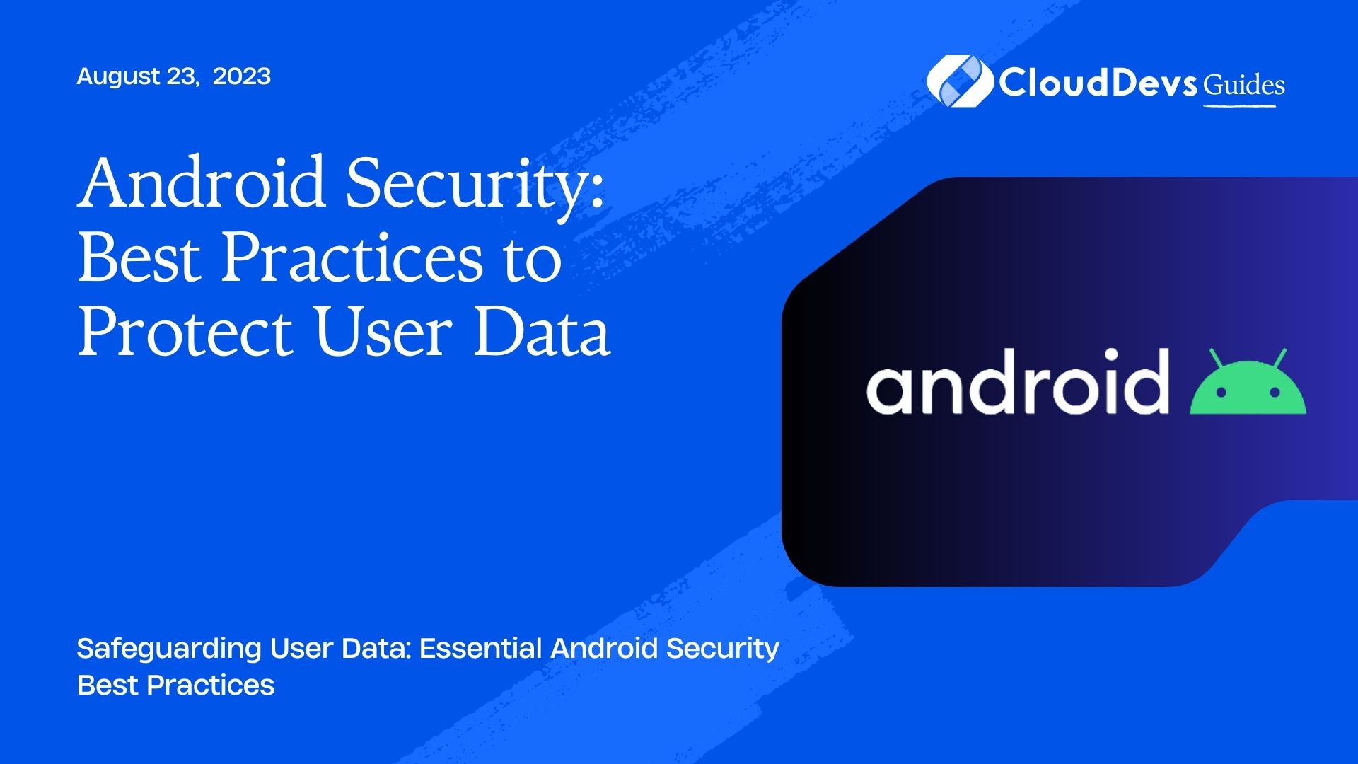 Android Security: Best Practices to Protect User Data