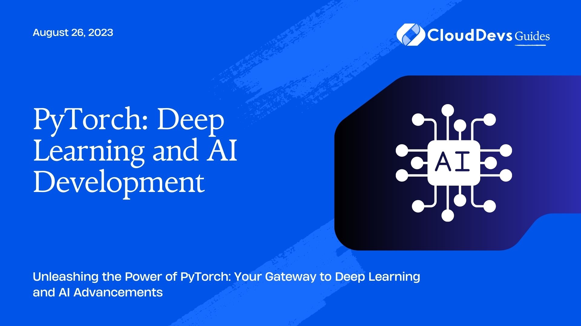 PyTorch: Deep Learning and AI Development