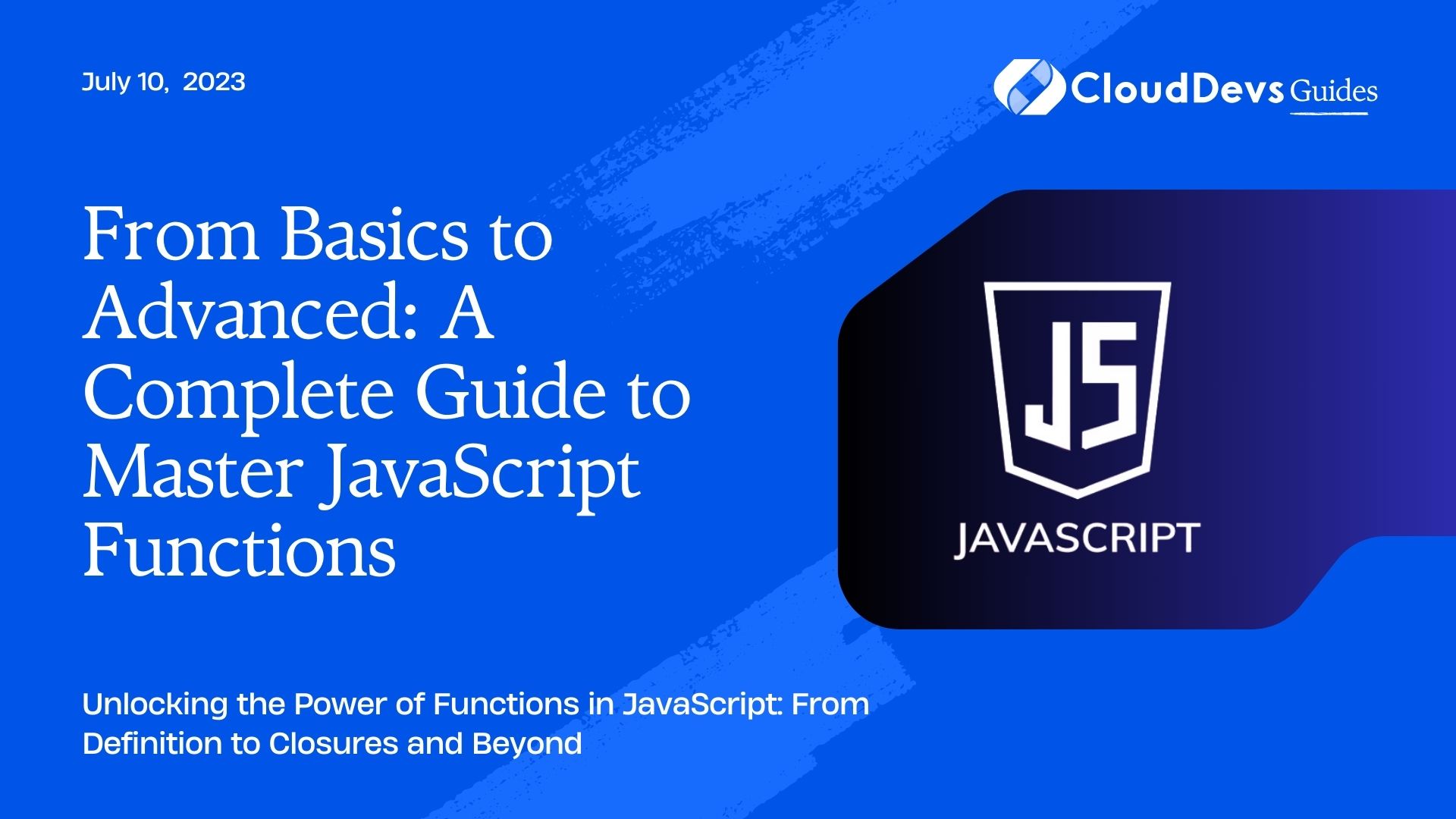 From Basics to Advanced: A Complete Guide to Master JavaScript Functions