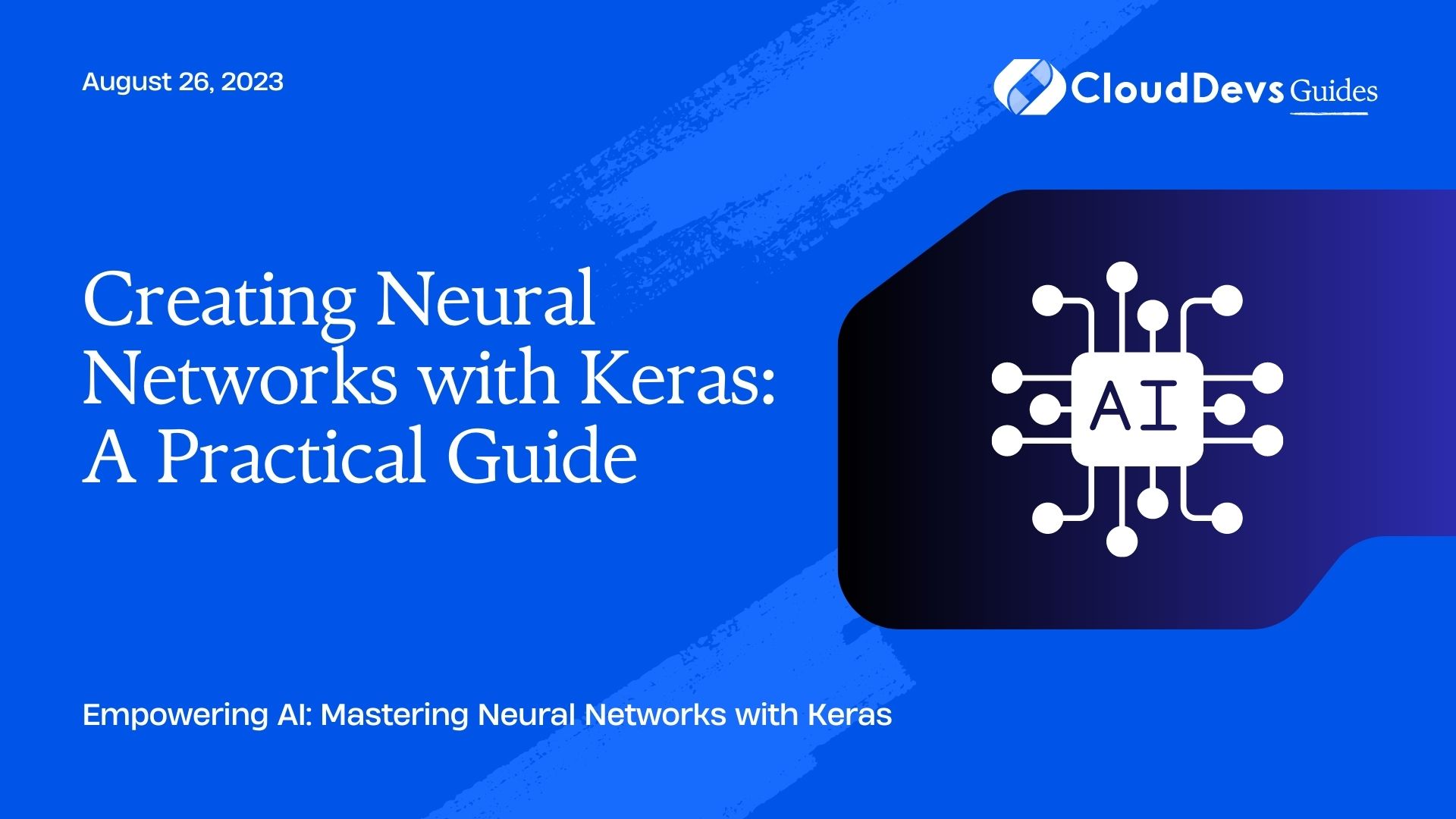 Creating Neural Networks with Keras: A Practical Guide