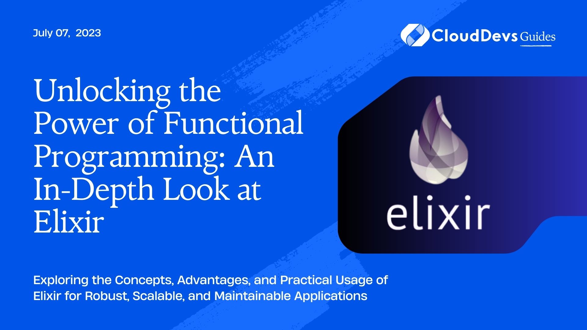Unlocking the Power of Functional Programming: An In-Depth Look at Elixir