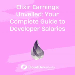 Elixir Earnings Unveiled: Your Complete Guide to Developer Salaries