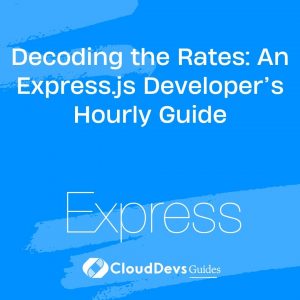Decoding the Rates: An Express.js Developer’s Hourly Guide
