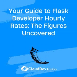 Your Guide to Flask Developer Hourly Rates: The Figures Uncovered