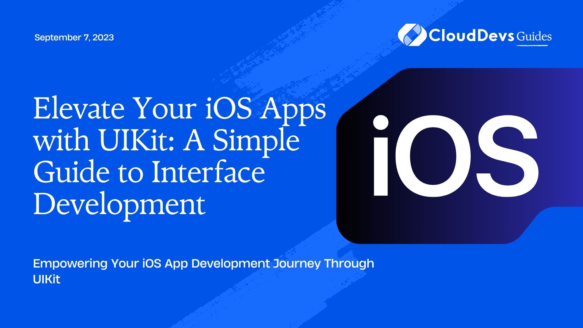 Elevate Your iOS Apps with UIKit: A Simple Guide to Interface Development