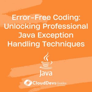 Error-Free Coding: Unlocking Professional Java Exception Handling Techniques