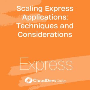 Scaling Express Applications: Techniques and Considerations