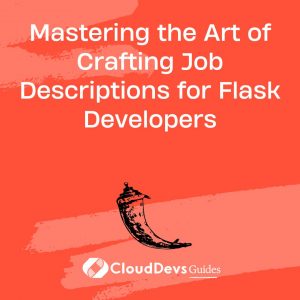 Mastering the Art of Crafting Job Descriptions for Flask Developers