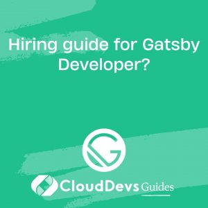 Hiring guide for Gatsby Developer?