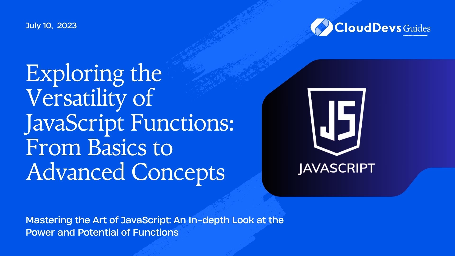 Exploring the Versatility of JavaScript Functions: From Basics to Advanced Concepts