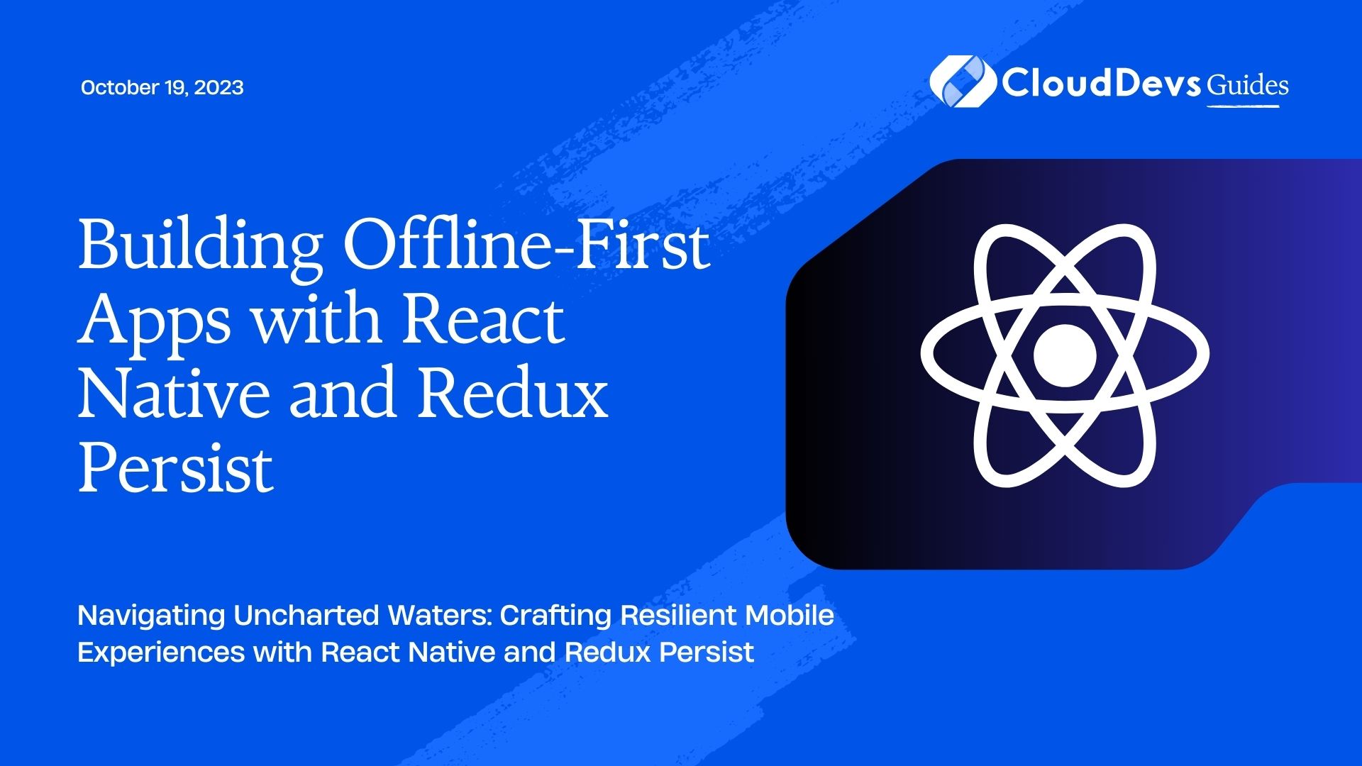 Building Offline-First Apps with React Native and Redux Persist