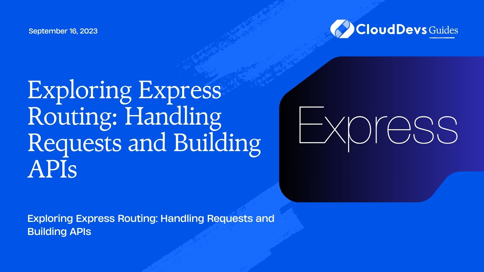 Exploring Express Routing: Handling Requests and Building APIs